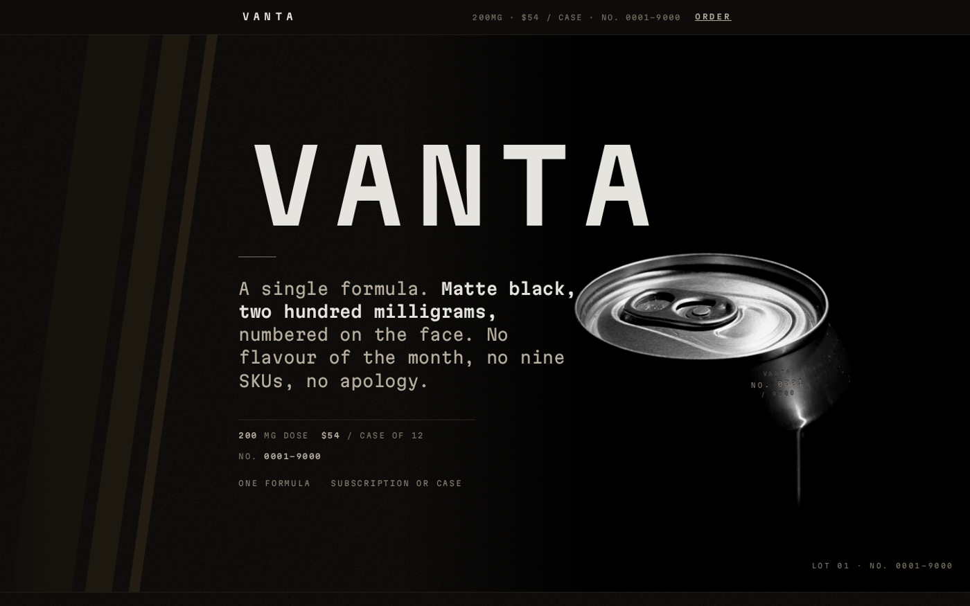 The converged inhabited-design landing page for the energy-drink brief: a matte-black surface, an outsized 'VANTA' wordmark, the line 'A single formula. Matte black, two hundred milligrams, numbered on the face,' and a machined can-lid with a serial struck into the metal.